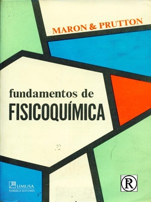 Fundamentos de fisicoquimica - Maron_Prutton - Primera Edicion
